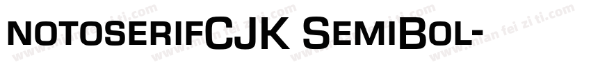 notoserifCJK SemiBol字体转换